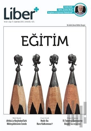 Liber+ İki Aylık Liberal Kültür Dergisi Sayı: 11 Eylül-Ekim 2016