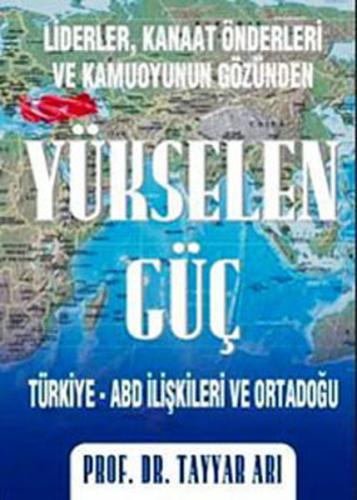 Liderler, Kanaat Önderleri ve Kamuoyunun Gözünden Yükselen Güç | Kitap