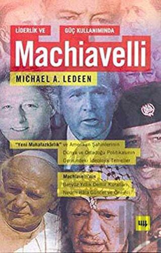 Liderlik ve Güç Kullanımında Machiavelli