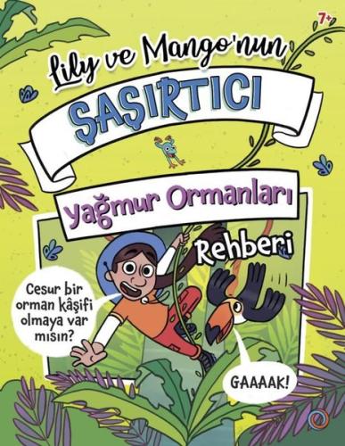 Lily ve Mango'nun Şaşırtıcı Yağmur Ormanları Rehberi