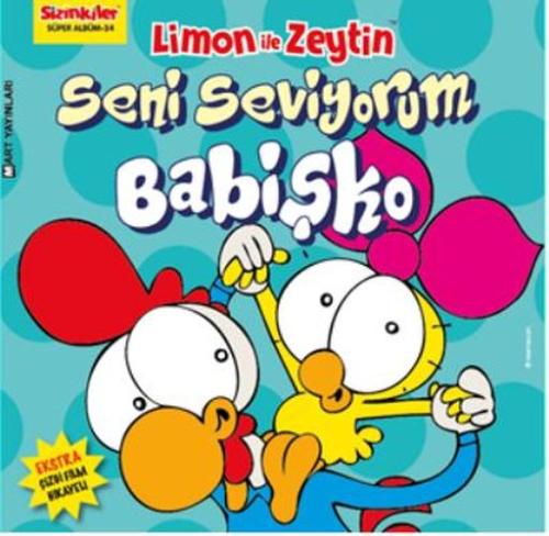 Limon ile Zeytin - Seni Seviyorum Babişko | Kitap Ambarı