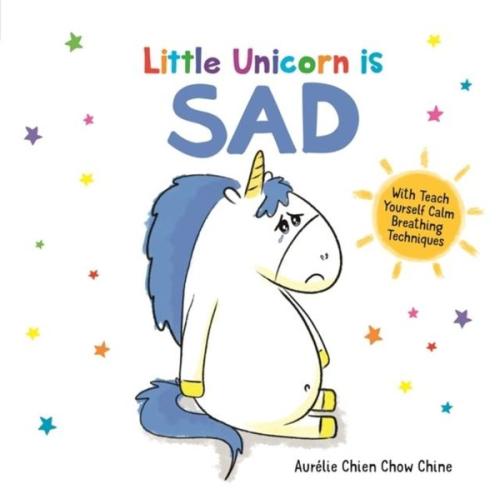 Little Unicorn is Sad (How Are You Feeling Today?) (Ciltli)