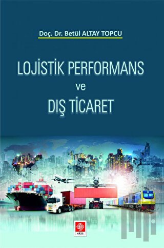 Lojistik Performans ve Dış Ticaret