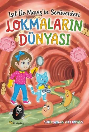 Lokmaların Dünyası - Işıl İle Maviş'in Serüvenleri