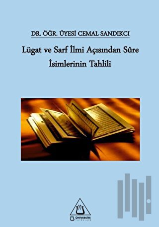 Lügat ve Sarf İlmi Açısından Sure İsimlerinin Tahlili