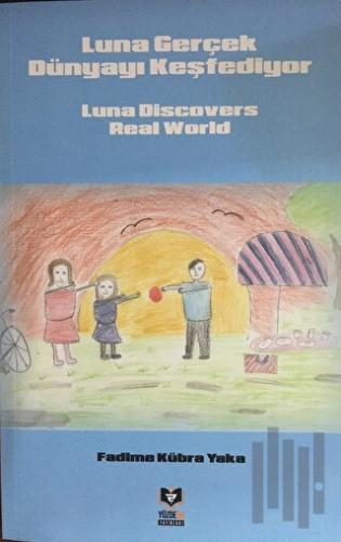 Luna Gerçek Dünyayı Keşfediyor