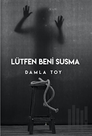 Lütfen Beni Susma
