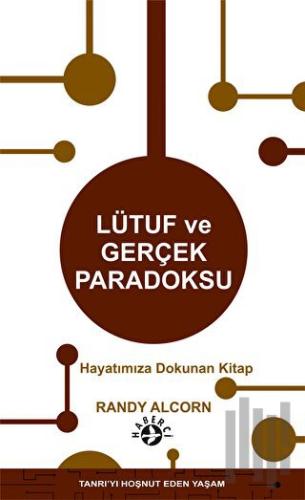 Lütuf ve Gerçek Paradoksu