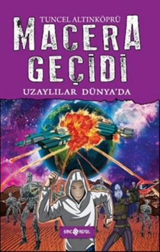 Macera Geçidi-Uzaylılar Dünyada