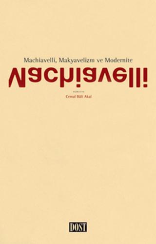 Machiavelli, Makyavelizm ve Modernite | Kitap Ambarı