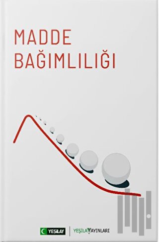 Madde Bağımlılığı