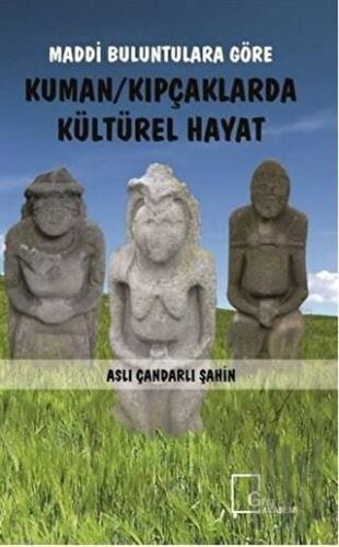 Maddi Buluntulara Göre Kuman Kıpçaklarda Kültürel Hayat