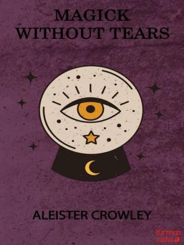 Magick Without Tears | Kitap Ambarı