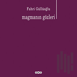 Magmanın Gözleri
