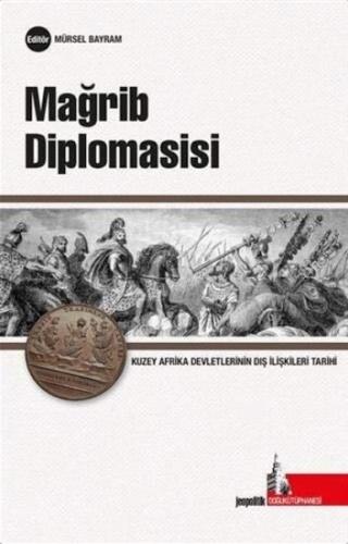 Mağrib Diplomasisi | Kitap Ambarı