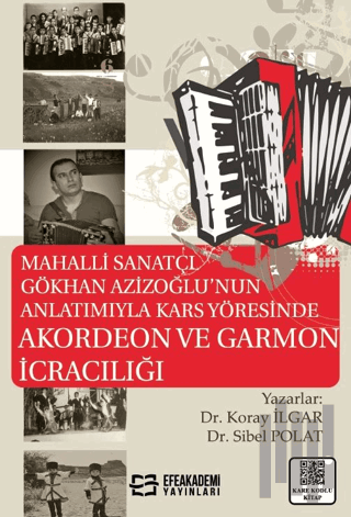 Mahalli Sanatçı Gökhan Azizoğlu'nun Anlatımıyla Kars Yöresinde Akordeon ve Garmon İcracılığı