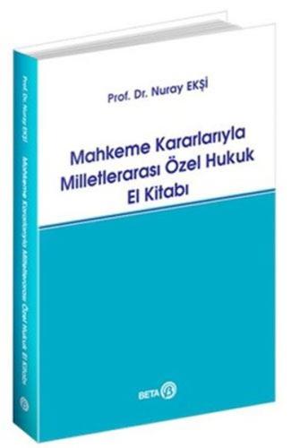 Mahkeme Kararlarıyla Milletlerarası Özel Hukuk El Kitabı | Kitap Ambar