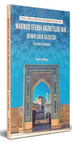 Mahmud Efendi Hazretleri'nin Devam Eden Silsilesi - İtirazlar ve Cevaplar