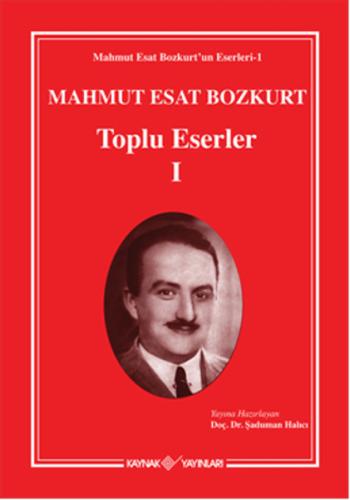 Mahmut Esat Bozkurt Toplu Eserler - 1 (Ciltli)
