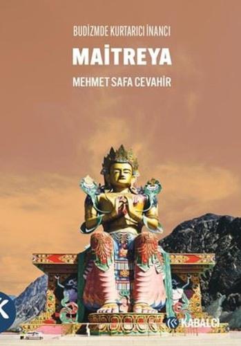 Maitreya - Budizmde Kurtarıcı İnancı | Kitap Ambarı