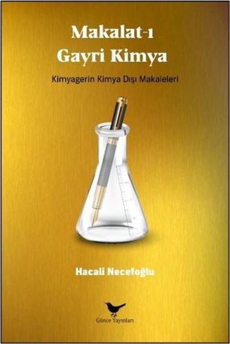 Makalat-ı Gayri Kimya: Kimyagerin Kimya Dışı Makaleleri