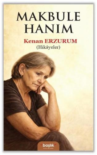 Makbule Hanım - Hikayeler