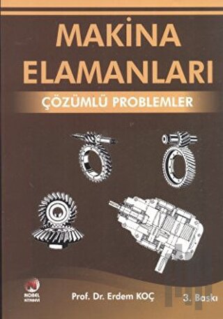 Makina Elemanları - Çözümlü Problemler