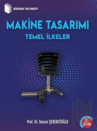 Makine Tasarımı Temel İlkeler