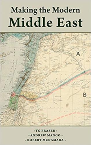 Making the Modern Middle East | Kitap Ambarı