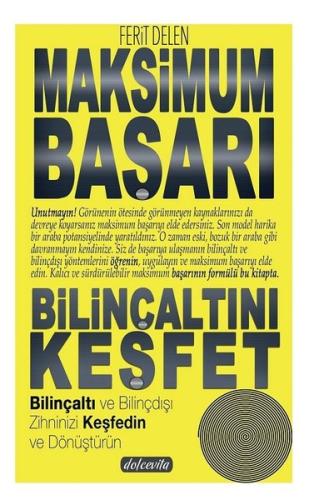 Maksimum Başarı Bilinçaltını Keşfet | Kitap Ambarı