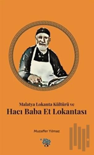 Malatya Lokanta Kültürü ve Hacı Baba Et Lokantası