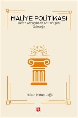 Maliye Politikası - Refah Arayışından Antikırılgan Geleceğe
