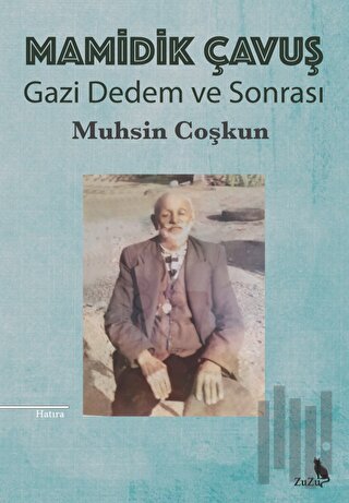 Mamidik Çavuş - Gazi Dedem ve Sonrası