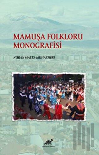 Mamuşa Folkloru Monografisi | Kitap Ambarı