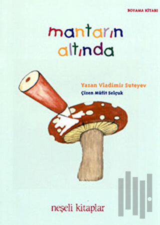 Mantarın Altında - Boyama Kitabı