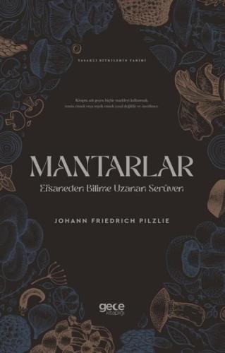 Mantarlar: Efsaneden Bilime Uzanan Serüven - Yasaklı Bitkilerin Tarihi