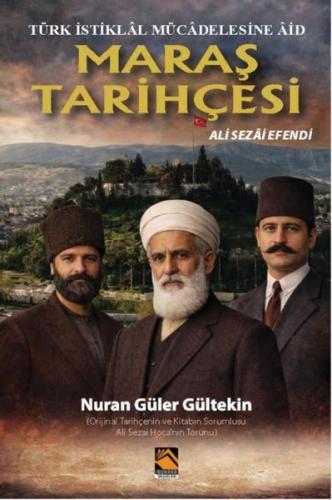 Maraş Tarihçesi: Ali Sezai Efendi  -  Türk İstiklal Mücadelesine Aid
