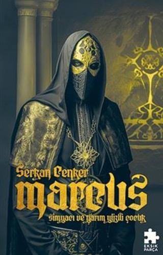 Marcus: Simyacı ve Yarım Yüzlü Çocuk