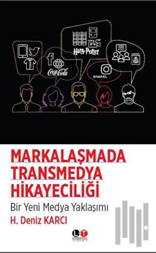 Markalaşmada Transmedya Hikayeciliği