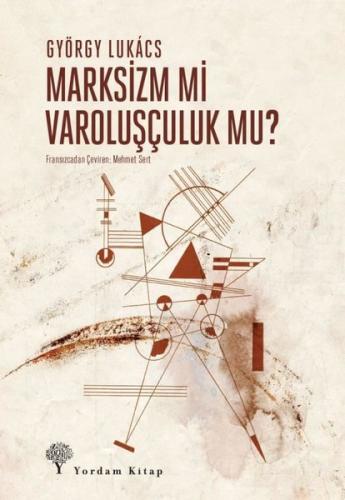 Marksizm Mi Varoluşçuluk Mu? | Kitap Ambarı