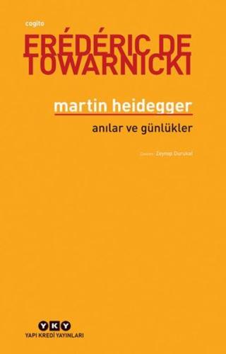 Martin Heidegger - Anılar ve Günlükler