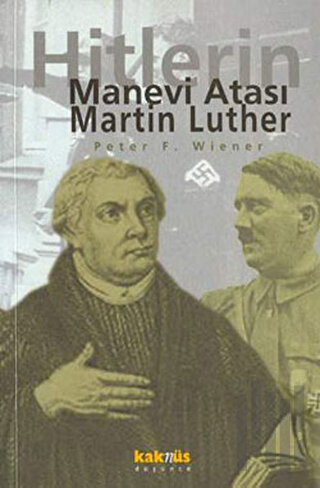 Martin Luther: Hitlerin Manevi Atası