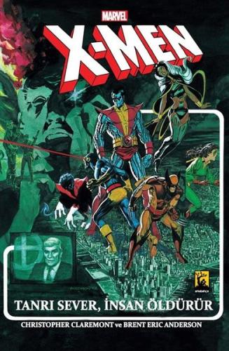 Marvel X-Men - Tanrı Sever İnsan Öldürür