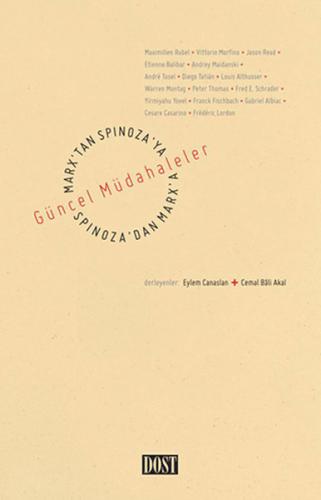 Marx'tan Spinoza'ya, Spinoza'dan Marx'a: Güncel Müdahaleler | Kitap Am