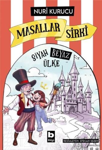 Masallar Sirki - Siyah Beyaz Ülke