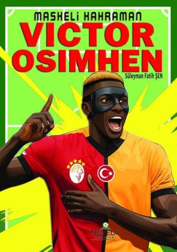 Maskeli Kahraman Victor Osimhen