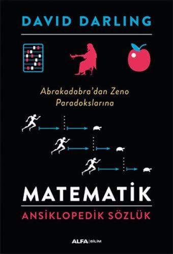 Matematik: Ansiklopedik Sözlük - Abrakadabra'dan Zeno Paradokslarına (Ciltli)