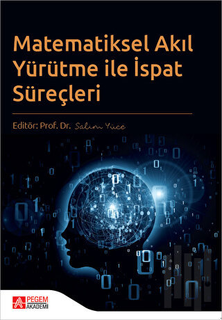 Matematiksel Akıl Yürütme ile İspat Süreçleri