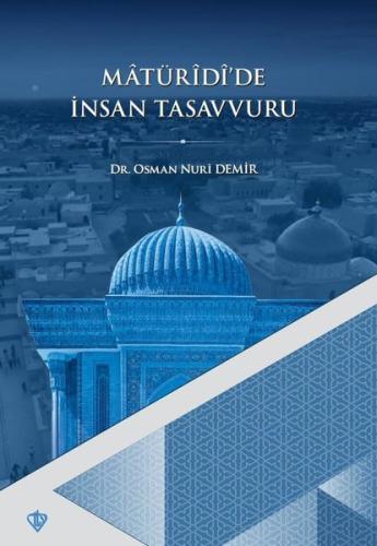 Matüridide İnsan Tasavvuru | Kitap Ambarı