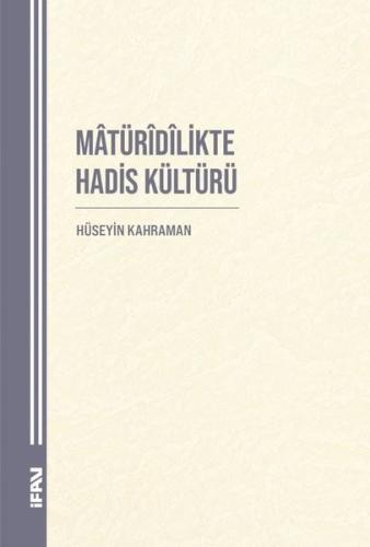 Matüridilikte Hadis Kültürü